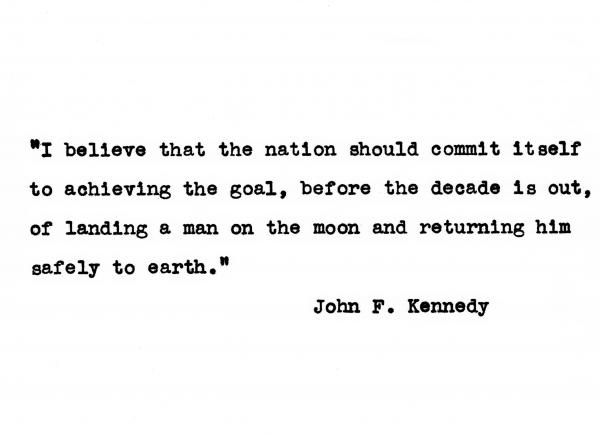 John F. Kennedy To the Moon Space Quote John F. Kennedy To the Moon Space Quote